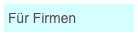 Für Firmen